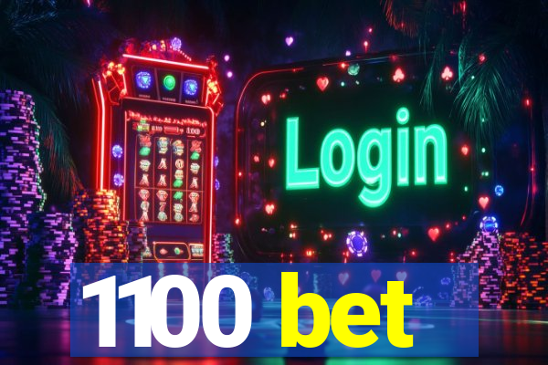 1100 bet